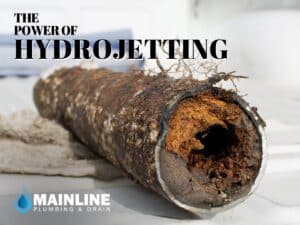Hydrojetting your pipes to prevent huge issues
