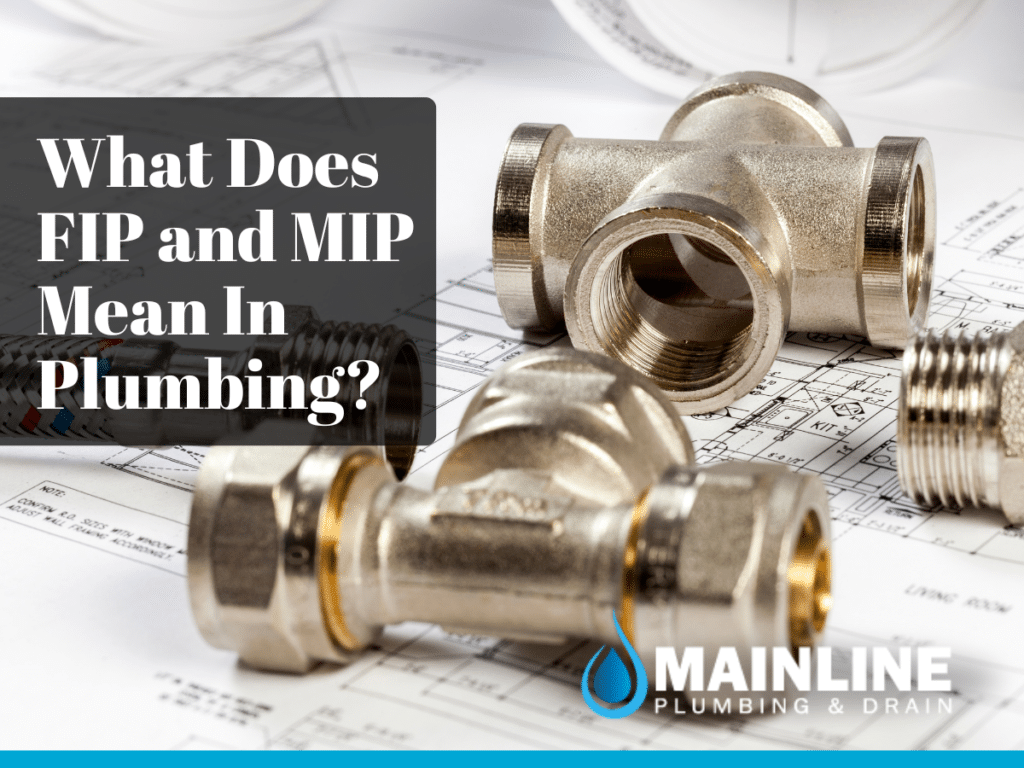 What Does FIP and MIP Mean In Plumbing?